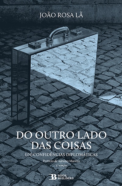 Capa: Do Outro Lado Das Coisas - (In)Confidências Diplomáticas