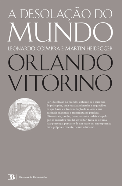 Capa: A Desolação do Mundo - Leonardo Coimbra e Martin Heidegger